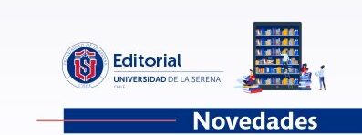 * Novedades Editoriales ULS, primer semestre 2022