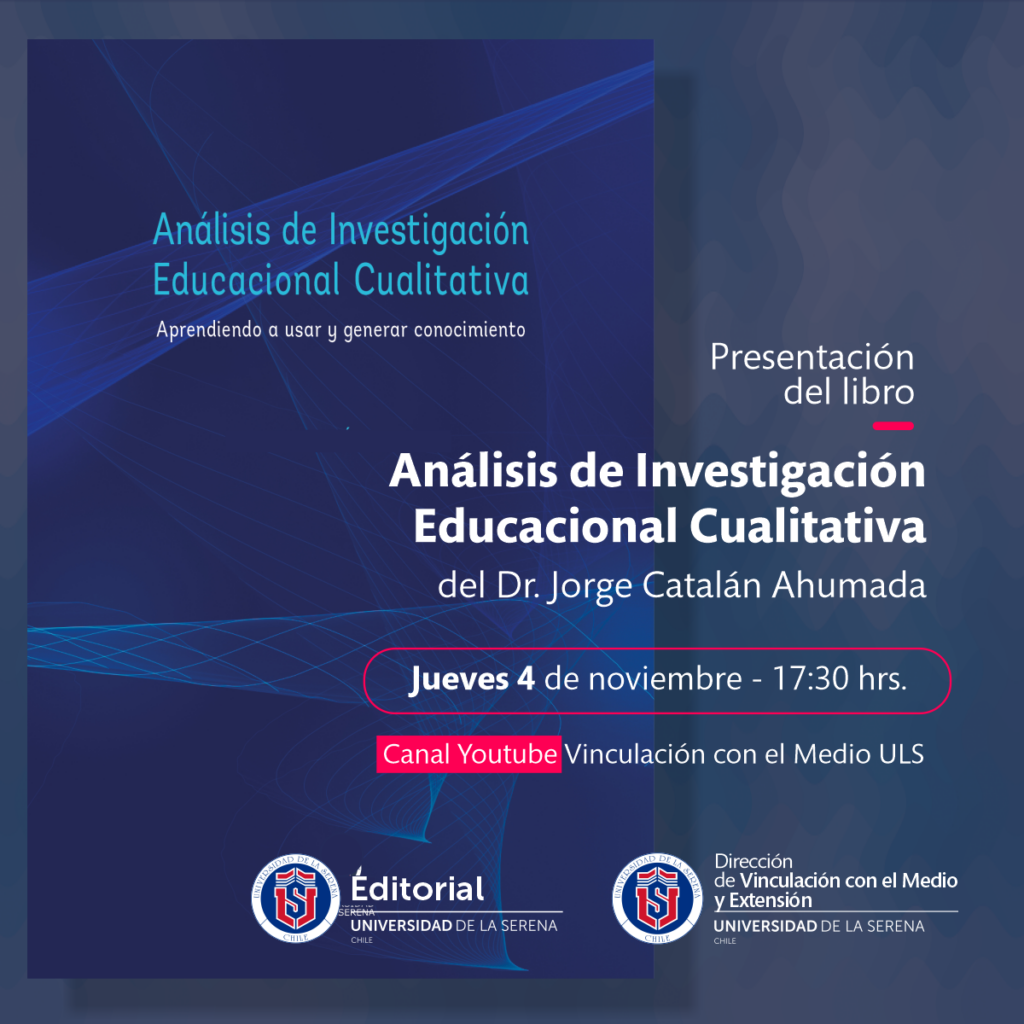 * Presentación del libro “Análisis de Investigación Educacional Cualitativa”, del Dr. Jorge Catalán