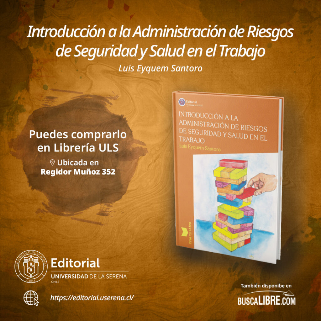 Lanzamiento del libro Introducción a la administración de riesgos de seguridad y salud en el trabajo de Luis Eyquem Santoro